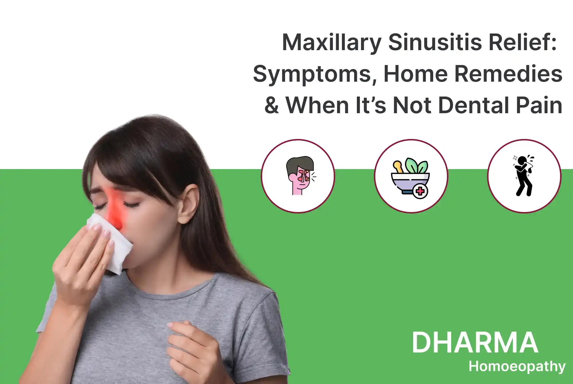 Maxillary Sinusitis Relief_ Symptoms, Home Remedies & When It’s Not Dental Pain