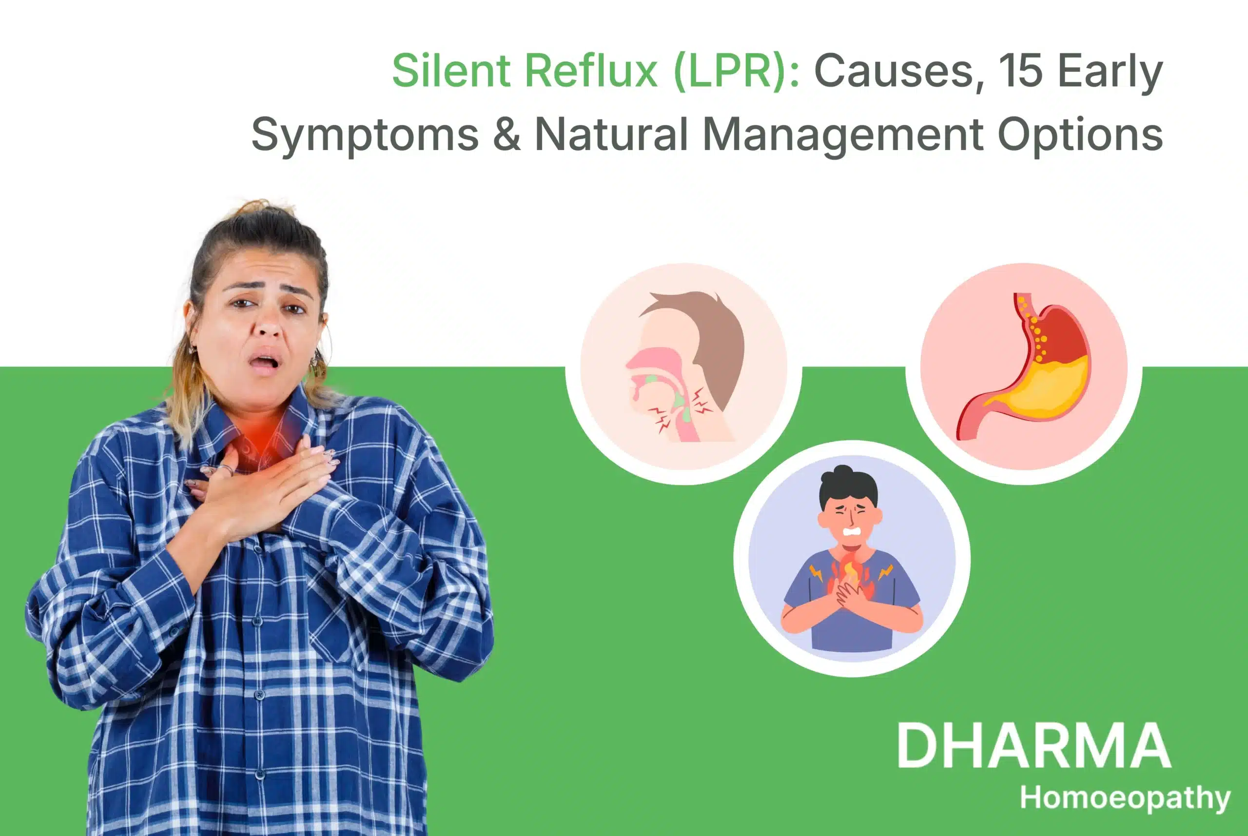 Silent Reflux (LPR) Causes, 15 Early Symptoms & Natural Management Options